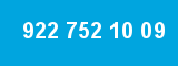 922 752 10 09